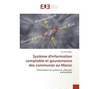 Systeme d'information comptable et gouvernance des communes au Maroc Presentation du present et reformes souhaitables - Aziz Bouzeggou - Universitaires Europeennes - broché - Essai