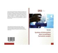 Système d'information dans la politique formation-emploi - Jacques Gaude - Universitaires Europeennes - broché - Essai