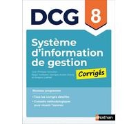 Système d'information de gestion - DCG - Epreuve 8 - Corrigés applications - Georges-André Cherry - Nathan - broché - Scolaire / Universitaire