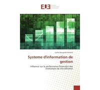 Systeme d'information de gestion Influence sur la performance financière des institutions de microfinance - Cyrille Kamtoh - Universitaires Europeennes - broché - Etude