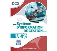 Systeme d'information de gestion - ue8 dcg Laure Frébourg (Auteur), Luc Frebourg (Auteur), Bertrand Le Masne (Auteur), François Muller (Auteur)