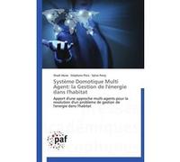 Système domotique multi agent: la gestion de l'énergie dans l'habitat Collectif (Auteur)