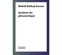 Système du pléonectique - Mehdi Belhaj Kacem - Diaphanes - broché - Essai