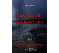Système du traumatisme: Vers une psychologie New Wave