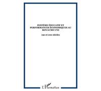 Système éducatif et performances économiques au royaume uni 19ème et 20ème siècles - Vincent Carpentier - L'harmattan - broché - Roman