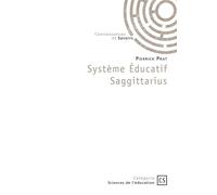 Système Éducatif Saggittarius - Pierrick Prat - Publibook - broché - Essai