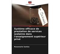 Système Efficace De Prestation De Services Scolaires Dans L'enseignement Supérieur Privé