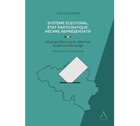 Système électoral, état particratique, régime représentatif 10 propositions pour réformer la démocratie belge - Jérôme Sohier - Anthemis - broché - Etude