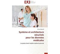Système Et Architecture Sécurisés Pour Les Données Médicales