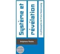 Système et révélation Stéphane Mosès (Auteur), Emmanuel Levinas (Préface)
