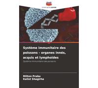 Système immunitaire des poissons - organes innés, acquis et lymphoïdes: Système immunitaire des poissons