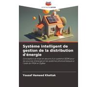 Système intelligent de gestion de la distribution d'énergie: Conception et mise en œuvre d'un système SEDM pour les sources d'énergie et les systèmes photovoltaïques à l'aide de FPGA et ZigBee