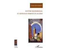 Système matrimonial et artisanat féminin en Algérie - Chafika Dib Marouf - L'harmattan - broché - Etude