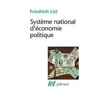 Friedrich List – Système national d'économie politique – Broché – Gallimard