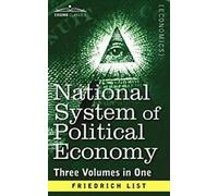 Système national d'économie politique : l'histo. List, Friedrich.