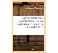 Système pénitentiaire aux États-Unis et de son application en France. 3e édition