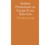 Système Pénitentiaire en Europe Et aux États-Unis: Ouvrage Dédié aux Chambres, Précédé d'une Pétition