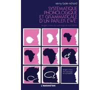 Système phonologique et grammatical d'un parler ewe: Le Gem-Mina du Sud Togo et du Sud Bénin