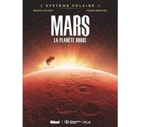 Système Solaire - Tome 01 - Mars: Mars, la planète rouge