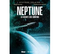 Système Solaire – Tome 05 – Neptune : Neptune, la géante des confins – Glénat