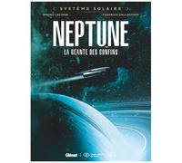 Système Solaire – Tome 05 – Neptune : Neptune, la géante des confins – Glénat