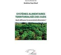 Systèmes alimentaires territorialisés des suds – Quels défis pour la souveraineté alimentaire ?