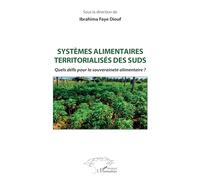 Systèmes alimentaires territorialisés des suds: Quels défis pour la souveraineté alimentaire ?