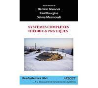Systèmes complexes - Théorie et pratiques - Paul Bourgine - Bookelis - broché - Guide