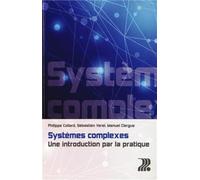 Systèmes complexes. Une introduction par la pratique.