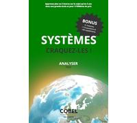 SYSTÈMES CRAQUEZ LES: Tome 2/3 : Analyser