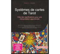 Systèmes de cartes de Tarot: Clés des significations pour une interprétation approfondie