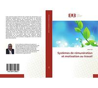 Systèmes de rémunération et motivation au travail