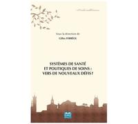 Systèmes De Santé Et Politiques De Soins : Vers De Nouveaux Défis ?