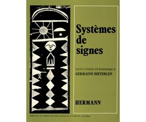 Systèmes de signes: Textes inédits en hommage à Germaine Dieterlen
