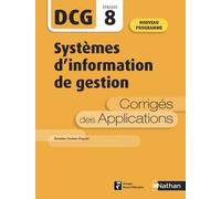 Systèmes d'information de gestion – DCG 8 – Corrigés des applications – Nathan