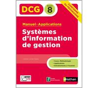 Systèmes d'information de gestion - Epreuve 8 DCG - Manuel & Applications - 2020 - Annelise Couleau-Dupont - Nathan - broché - Scolaire / Universitaire