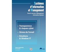Systèmes d'information et management n°2 Vol 30-2025: Transparence et risques cyber; stress de l'email
