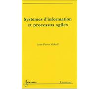 Systèmes d'information et processus agiles - Vickoff - Hermes Science Publications - broché - Etude