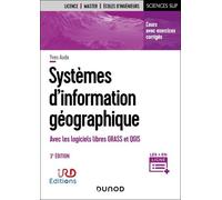 Systèmes D'information Géographique - Avec Logiciels Libres Grass Et Qgis
