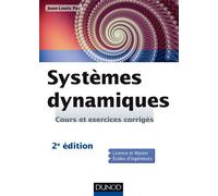 Systèmes dynamiques - 2e ed - Cours et exercices corrigés - Jean-Louis Pac - Dunod - broché - Scolaire / Universitaire