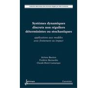 Systèmes dynamiques discrets non réguliers déterministes ou stochastiques : applications aux modèles avec frottement ou impact - Claude-Henri Lamarque - Hermes Science Publications - broché - Livre