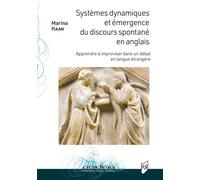 Systèmes dynamiques et émergence du discours spontané en anglais Apprendre à improviser dans un débat en langue étrangère - Marina Haan - Presses Universitaires Rennes - broché - Méthode de langue