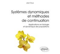 Systèmes Dynamiques Et Méthodes De Continuation - Applications En Biologie Et Dynamique Des Populations