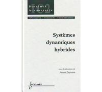Systèmes dynamiques hybrides - Janan ZAYTOON - Hermes Science Publications - broché - Etude