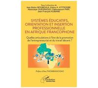 Issa Abdou Moumoula – Systèmes éducatifs, orientation et insertion en Afrique francophone