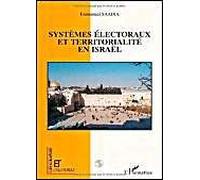 Systèmes électoraux et territorialité en Israël - Emmanuel Saadia - L'harmattan - broché - Livre