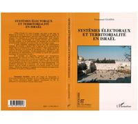 Systèmes électoraux et territorialité en Israël - Emmanuel Saadia - L'harmattan - broché - Livre
