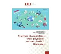 Systèmes et applications cyber-physiques-sociales. Partie 2: Demandes - Todorka Stoyanova-Doycheva - Universitaires Europeennes - broché - Livre