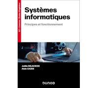 Systèmes informatiques: Principes et fonctionnement