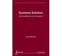 Henri Bourlès – Systèmes linéaires : de la modélisation à la commande – Broché